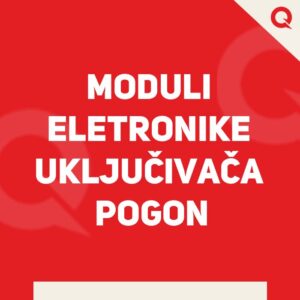 MODULI ELETRONIKE UKLJUČIVAČA POGON