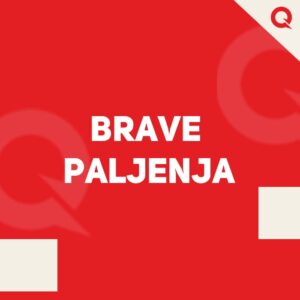 BRAVE PALJENJA